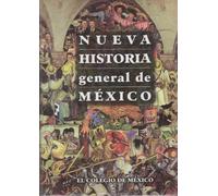 Nueva historia general de México.