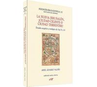 Nueva Jerusalen, la. ﾨciudad Celeste O C: Estudio exegético y teológico de Ap 21,1-8 (Asociación Bíblica Española)