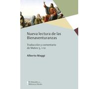 Nueva lectura de las Bienaventuranzas: Traducción y comentario de Mateo 5,1-12: 0 (Biblioteca Herder)