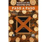 Nueva Ley Del Registro Civil. Paso A Paso. Análisis De La Ley 20/2011