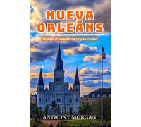 Nueva Orleáns Guía de viaje 2025: Un viaje al corazón de la gran ciudad