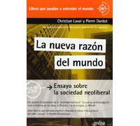 Nueva razón del mundo,La: Ensayo sobre la sociedad neoliberal (360º / Claves Contemporáneas)