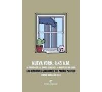 Nueva York 8:45 A.m: La Tragedia De Las Torres Gemelas Y La Muert E De