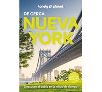 Nueva York de cerca 9: Todo lo imprescindible para una escapada: rutas a pie, mapas y los mejores lugares (Guías De cerca Lonely Planet)