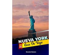 Nueva York Guía de viaje 2026: Calles de la ciudad, arquitectura, arte, escenas gastronómicas y cultura cotidiana en la metrópolis definitoria de Estados Unidos