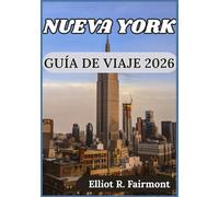 NUEVA YORK GUÍA DE VIAJE 2026: Entendiendo Nueva York, Navegando Distritos y planificación de su estancia