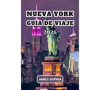 NUEVA YORK GUÍA DE VIAJE 2026: Un centro global de finanzas y comercio, cultura, tecnología, entretenimiento y medios de comunicación, producción ... las Naciones Unidas diplomacia internacional