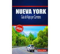 NUEVA YORK Guía de Viajes por Carretera 2026: Planificación práctica, paradas económicas y imprescindibles para los visitantes que exploran Estados Unidos en coche