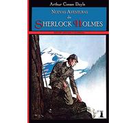 Nuevas Aventuras de Sherlock Holmes: Edición anotada e ilustrada