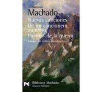 Nuevas canciones. De un cancionero apócrifo. Poemas de la guerra (El libro de bolsillo - Bibliotecas de autor - Biblioteca Antonio Machado)