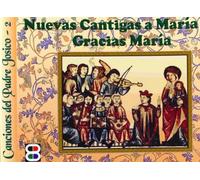 Nuevas cantigas a María. Gracias, María. (CANCIONES DEL PADRE JOSICO)