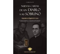 Nuevas cartas de un diablo a su sobrino: Inspiradas en el legado de C.S. Lewis