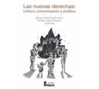 Nuevas Derechas. Cultura Comunicación Y Política.