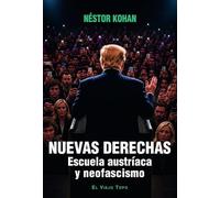 NUEVAS DERECHAS: ESCUELA AUSTRÍACA Y NEOFASCISMO (El Viejo Topo)