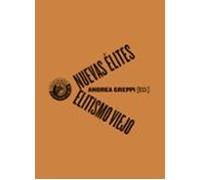 Nuevas Elites Elitismo Viejo