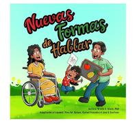 Nuevas formas de hablar: Consejos para facilitar la comunicación entre niños y adultos que tienen afasia: 3 (The New Ways We Talk: A Story about a Parent's Aphasia for Young Children)