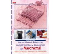 Nuevas Ideas De Bisuteria Complementos Y Decoracion Con Macrame