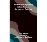 Nuevas investigaciones sobre el origen del nombre América