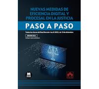 Nuevas medidas de eficiencia digital y procesal en la Justicia. Paso a paso: Todas las claves del Real Decreto-ley 6/2023, de 19 de diciembre