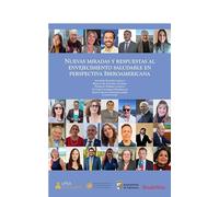 Nuevas miradas y respuestas al envejecimiento saludable en perspectiva Iberoamericana