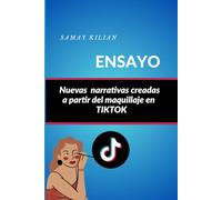 NUEVAS NARRATIVAS CREADAS A PARTIR DEL MAQUILLAJE EN TIKTOK