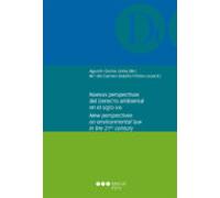 Nuevas Perspectivas Del Derecho Ambiental En El Siglo XXI = New Perspectives On Environmental Law Inthe 21st Century