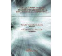 Nuevas Perspectivas Del Tratamiento Juridico De La Discapacidad Y Depe