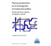 Nuevas Perspectivas En La Investigación En Tradución Jurídica.