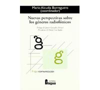NUEVAS PERSPECTIVAS SOBRE GENEROS RADIOFONICOS (FRAGUA COMUNICACION)
