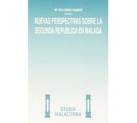 Nuevas perspectivas sobre la Segunda República en Málaga: G (Studia Malacitana)