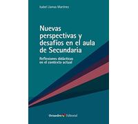 Nuevas perspectivas y desafíos en el aula de Secundaria. Reflexiones didácticas en el contexto actual (Horizontes Educación)