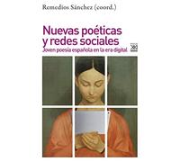 Nuevas poéticas y redes sociales. Joven poesía española en la era digital (Filosofía y pensamiento)