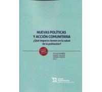 Nuevas Políticas Y Acción Comunitaria. ¿Qué Impacto Tienen En La Salud De La Población?