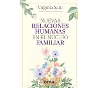 Nuevas relaciones humanas en el núcleo familiar