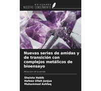 Nuevas series de amidas y de transición con complejos metálicos de bioensayo: Atracción de la amida