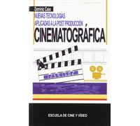 NUEVAS TECNOLOGIAS APLICADAS A LA POSTPRODUCCION DIGITAL (SIN COLECCION)