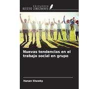 Nuevas tendencias en el trabajo social en grupo