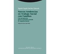 Nuevas Tendencias En Trabajo Social Con Familias: Una propuesta para la práctica desde el empowerment (Estructuras y Procesos. Ciencias Sociales)