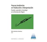NUEVAS TENDENCIAS EN TRADUCCION E INTERPRETACION | Sílvia Martínez I García