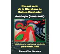 Nuevas voces de la literatura de Guinea Ecuatorial. Antología (2008-2018) (Diwan África)