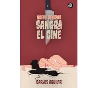 Nueve Delirios: Sangra el cine: 4 (APACHE ILUSTRADOS)