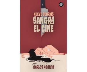 Nueve Delirios: Sangra el cine: 4 (APACHE ILUSTRADOS)
