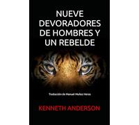 NUEVE DEVORADORES DE HOMBRES Y UN REBELDE: Traducción de Manuel Muñoz Heras