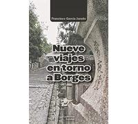 Nueve viajes en torno a Borges (Análisis y crítica)