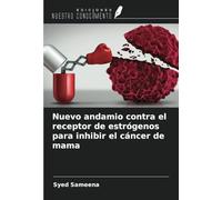 Nuevo andamio contra el receptor de estrógenos para inhibir el cáncer de mama