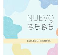 Nuevo bebé, registra los recuerdos y los hitos de tu bebé - (En español) paper 8.5x8.5" inches: Baby Journal Memory Book