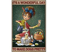 Nuevo cartel de hojalata "Es un día maravilloso para embellecer a los perros", póster vintage, póster de perro, peluquero canino, regalo para amantes de los perros, decoración de peluquería canina, ca