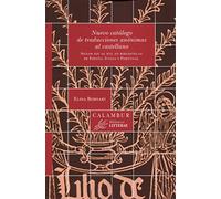 Nuevo catálogo de traducciones anónimas al castellano: Siglos XIV al XVI, en bibliotecas de Esapña, Italia y Portugal: 33 (Biblioteca Litterae)