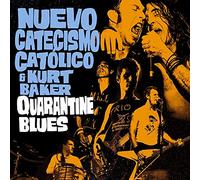 Nuevo Catecismo Catolico & Kurt Baker - Quarantine Blues [Import]