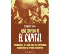 Nuevo compendio de El Capital: Síntesis del libro I de El Capital de Karl Marx con referencias y comparaciones con la realidad contemporánea (SIN COLECCION)